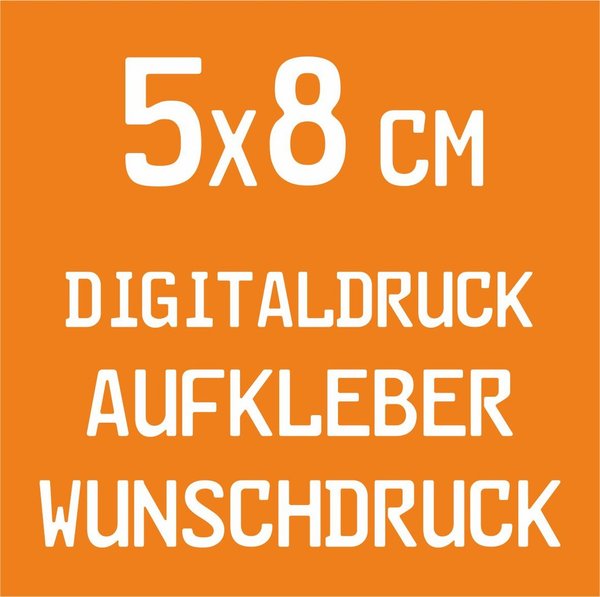 5x8 cm  - 20 / 50 / 100 / 200 Stück - Digitaldruck Aufkleber / Sticker Wunschdruck